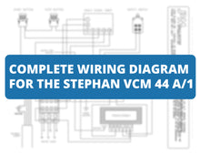 Load image into Gallery viewer, Complete Wiring Diagram for the Stephan VCM 44 A/1 - Easy to Read